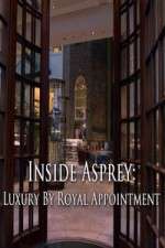 Watch Inside Asprey: Luxury By Royal Appointment Letmewatchthis
