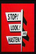 Watch Stop! Look! And Hasten! Letmewatchthis