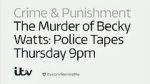 Watch The Murder of Becky Watts: Police Tapes Letmewatchthis
