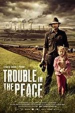 Watch Trouble in the Peace Letmewatchthis