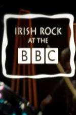 Watch Irish Rock at the BBC Letmewatchthis