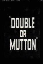Watch Double or Mutton Letmewatchthis