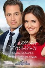 Watch Matchmaker Mysteries: A Fatal Romance Letmewatchthis
