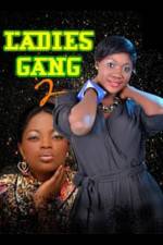 Watch Ladies Gang 2 Letmewatchthis