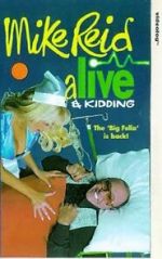 Watch Mike Reid: Alive and Kidding Letmewatchthis