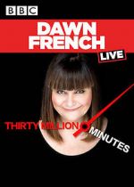 Watch Dawn French Live: 30 Million Minutes Letmewatchthis