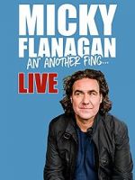 Watch Micky Flanagan: An\' Another Fing - Live Letmewatchthis