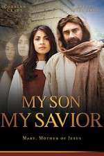 Watch My Son My Savior Letmewatchthis