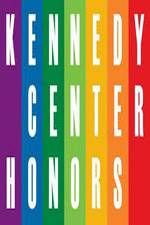 Watch The 36th Annual Kennedy Center Honors Letmewatchthis