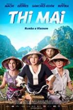 Watch Thi Mai, rumbo a Vietnam Letmewatchthis