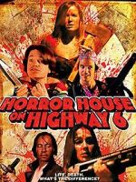 Watch Horror House on Highway 6 Letmewatchthis