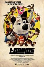 Watch Trouble Letmewatchthis