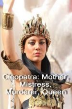 Watch Cleopatra: Mother, Mistress, Murderer, Queen Letmewatchthis