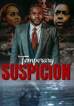 Watch Temporary Suspicion Letmewatchthis