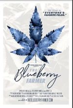 Watch The Blueberry Farmer Letmewatchthis