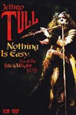 Watch Nothing Is Easy: Jethro Tull Live at the Isle of Wight 1970 Letmewatchthis