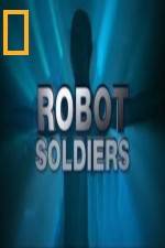 Watch National Geographic Robot Soldiers Letmewatchthis
