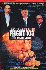 Watch The Tragedy of Flight 103: The Inside Story Letmewatchthis