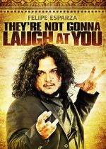 Watch Felipe Esparza: They\'re Not Gonna Laugh At You Letmewatchthis