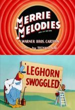 Watch Leghorn Swoggled (Short 1951) Letmewatchthis