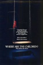 Watch Where Are the Children? Letmewatchthis