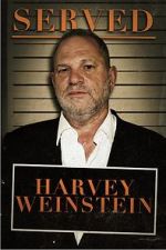 Watch Served: Harvey Weinstein Letmewatchthis