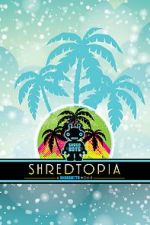 Watch Shredtopia Letmewatchthis