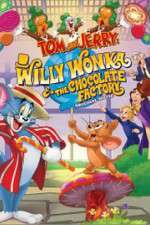 Watch Tom and Jerry: Willy Wonka and the Chocolate Factory Letmewatchthis