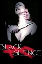 Watch Black Silence Letmewatchthis