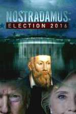 Watch Nostradamus: Election Letmewatchthis