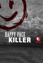 Watch Happy Face Killer Letmewatchthis