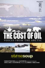 Watch The Cost of Oil: Voices from the Arctic Letmewatchthis