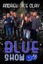 Watch Andrew Dice Clay Presents the Blue Show Letmewatchthis