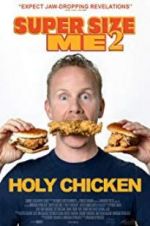 Watch Super Size Me 2: Holy Chicken! Letmewatchthis