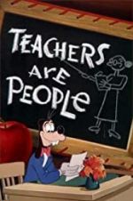 Watch Teachers Are People Letmewatchthis
