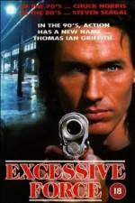 Watch Excessive Force Letmewatchthis