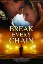 Watch Break Every Chain Letmewatchthis