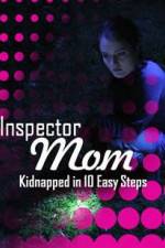 Watch Inspector Mom Kidnapped in Ten Easy Steps Letmewatchthis