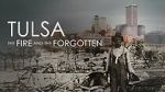 Watch Tulsa: The Fire and the Forgotten Letmewatchthis