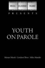 Watch Youth on Parole Letmewatchthis