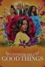 Watch Unthinkably Good Things Letmewatchthis