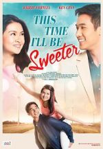 Watch This Time I\'ll Be Sweeter Letmewatchthis