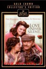 Watch Love Is Never Silent Letmewatchthis