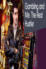 Watch Gambling Addiction and Me:The Real Hustler Letmewatchthis