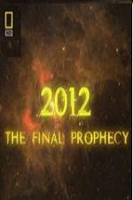 Watch National Geographic 2012 The Final Prophecy Letmewatchthis