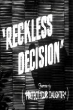 Watch Reckless Decision Letmewatchthis