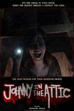 Watch Johnny in the Attic Letmewatchthis