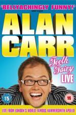 Watch Alan Carr Tooth Fairy LIVE Letmewatchthis