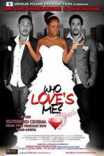 Watch Who Loves Me Letmewatchthis