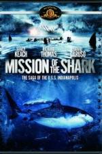 Watch Mission of the Shark The Saga of the USS Indianapolis Letmewatchthis